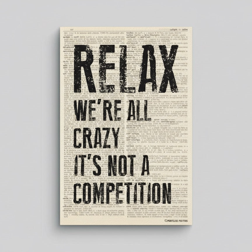 Relax We’re All Crazy Poster