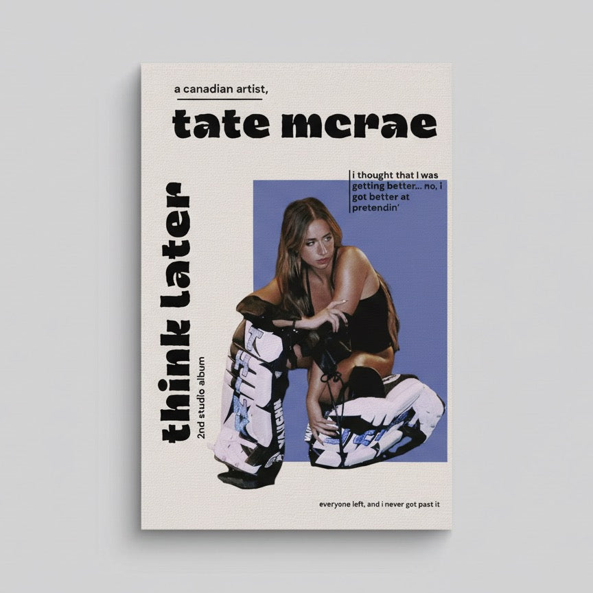 Tate McRae Think Later Poster